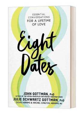 进口原版 英文原版 Eight Dates 八次约会 创造一生的亲密关系 精装 John Gottman 约翰戈特曼 英文版 进口英语原版书籍