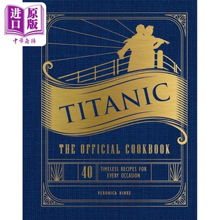 英文原版 进口原版 Insight 电影画册 The 泰坦尼克号 Hinke Cookbook Titanic Official Veronica 美食食谱 Editions 官方食谱