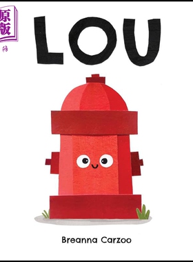 进口原版 *小小消防栓 Breanna Carzoo Lou英文原版 儿童绘本故事图画书 精装进口图书 关于重要的消防栓的儿童图画   Harper Coll