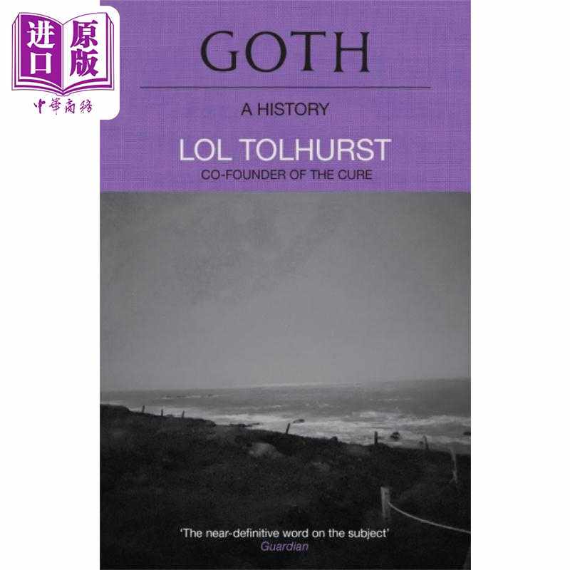 进口原版 *哥特 一种历史 Goth A History 英文原版 Lol Tolhurst  洛尔 托尔赫斯特 摇滚音乐   Quercus Publishing
