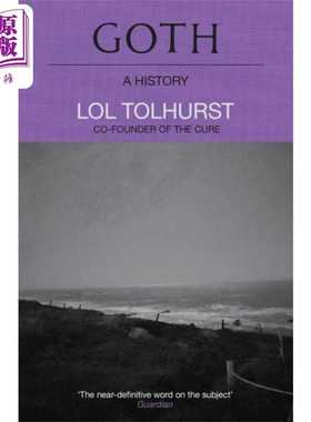 进口原版 *哥特 一种历史 Goth A History 英文原版 Lol Tolhurst  洛尔 托尔赫斯特 摇滚音乐   Quercus Publishing
