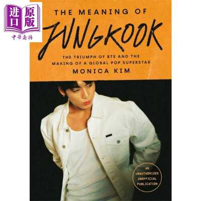 进口原版 *柾国的意义 防弹少年团的胜利和全球流行明星的诞生 The Meaning of Jungkook 英文原版 Monica Kim BTS    Headline pu