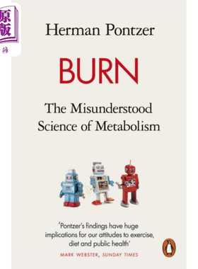 进口原版 *烧伤 被误解的新陈代谢科学 Burn The Misunderstood Science of Metabolism 英文原版 Herman Ponzter    Penguin UK