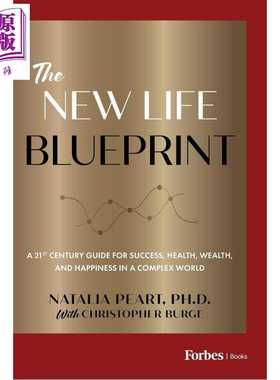 进口原版 *新生活蓝图 21世纪复杂世界中成功 健康财富 幸福指南 The New Life Blueprint 英文原版 Natalia Peart   Forbesbooks