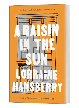 进口原版 英文原版 A Raisin in the Sun 阳光下的葡萄干 尚未拍摄的原创剧本 Lorraine Hansberry洛林 汉斯贝利 英文版 进口英