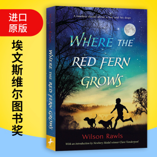 进口原版 红色羊齿草的故乡 英文原版 Where the Red Fern Grows 威尔逊罗尔斯Wilson Rawls 青少年经典儿童文学小说 全英文版