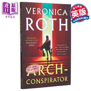进口原版 *大阴谋家 英文原版 Arch Conspirator Roth Veronica 维罗妮卡 罗斯 天选之人作者   Titan Books