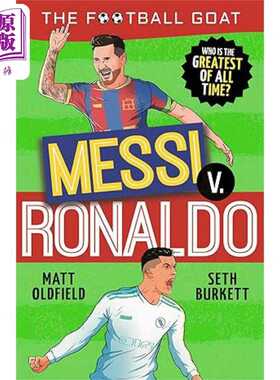 进口原版 *最伟大的足球运动员 梅西vs 罗纳尔多 The Football GOAT Messi vs Ronald 英文原版 Seth Burkett   Walker Books Ltd