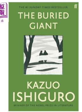 进口原版 *诺贝尔文学奖2017年得主 石黑一雄 被掩埋的巨人 英版平装 英文原版 The Buried Giant Kazuo Ishiguro    Faber and Fa