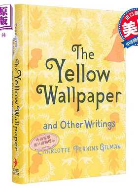 进口原版 *黄色墙纸 女性之声系列 Yellow Wallpaper and Other Writings 英文原版 Charlotte Perkins Gilman 名著   Gibbs Smith