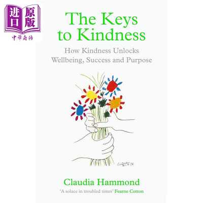进口原版 *克劳迪娅哈蒙德 善良的关键 如何善待自己 他人和世界 The Keys to Kindness 英文原版 Claudia Hammond   Canongate Bo