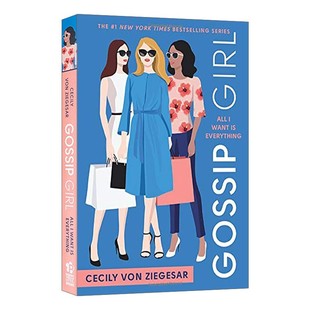 进口原版 Gossip Girl #3 All I Want Is Everything 绯闻女孩3 英文版 进口英语原版书籍 英文原版小说 女性小说   Poppy