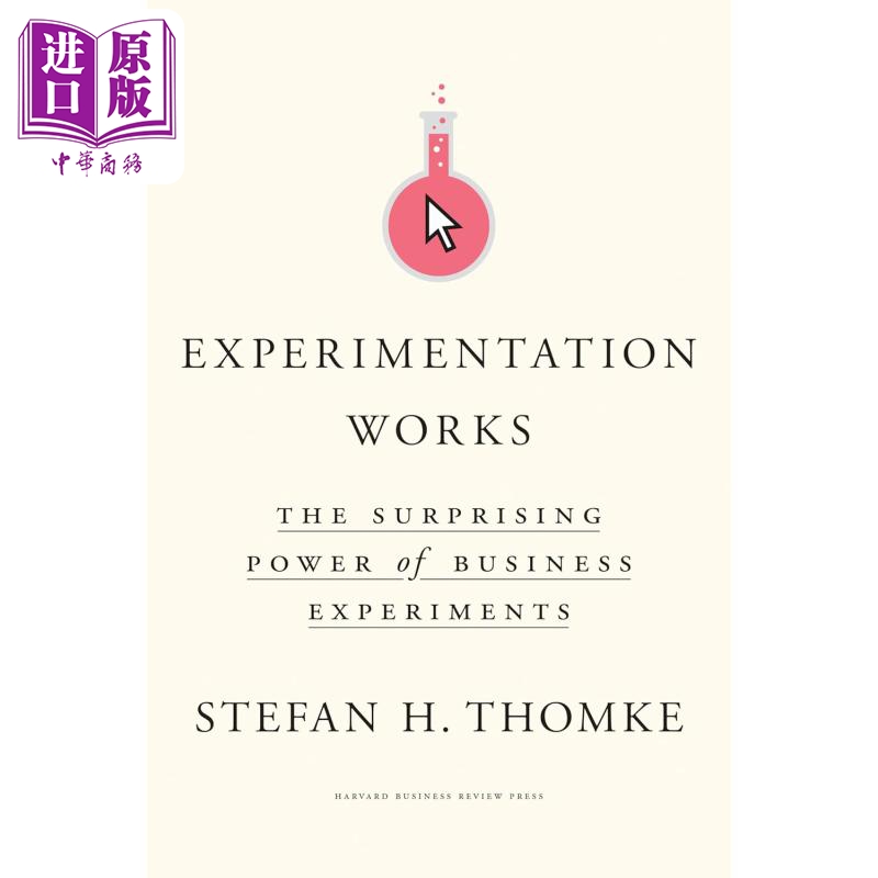进口原版 *实验有效 商业实验的惊人力量 Experimentation Works Business Experiments 英文原版 Stefan H Thomke    HBRP
