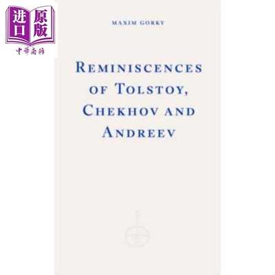 进口原版 *回忆托尔斯泰 契诃夫 安德烈耶夫 Reminiscences of Tolstoy Chekhov and Andreev 英文原版 Maxim Gorky   Fitzcarrald
