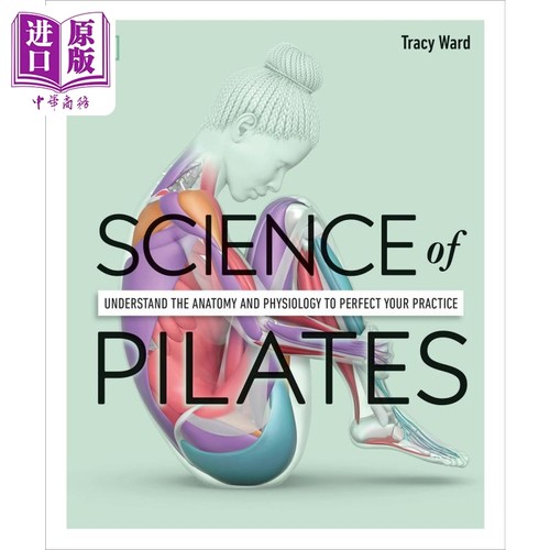 进口原版 *DK科学百科系列之普拉提科学 Science of Pilates Understand the Anatomy and Physiology 英文原版 Tra   DK USA