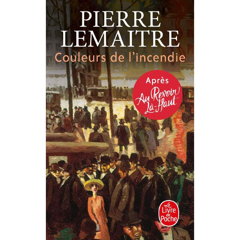 进口原版 法语原版 Couleurs de l'incendie 火光之色 天上再见三部曲 皮耶尔·勒迈特 法国畅销小说 法语阅读   Le Livre de poch