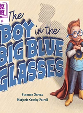 进口原版 *Susanne Gervay:The Boy in the Big Blue Glasses 戴蓝色大眼镜的男孩 想象力绘本4-6岁原版进口   EK Books