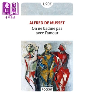 进口原版 *缪塞 勿以爱情为戏 On ne badine pas avec l amour proverbe 法文原版 阿尔弗莱 德 缪塞 Alfred de Mus   Pocket Fran