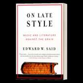 音乐与文学 格格不入 Style Said 豆瓣推荐 Edward 进口原版 论晚期风格 书籍 英文原版 Late 英文版 进口英语原版