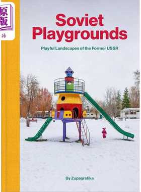 进口原版 *Soviet Playgrounds 进口艺术 消失的乐园：前苏联游乐场景观 前苏联历史人文文化摄影集   ZUPA GRAFIKA