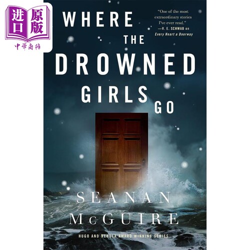 进口原版 *溺水女孩之谜 英文原版 Where the Drowned Girls Go Seanan McGuire 2023年雨果奖获奖作品 奇幻惊悚小   Tor Books