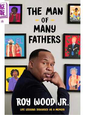 进口原版 *众父之人 伪装成回忆录的人生课 小罗伊伍德自传 The Man of Many Fathers 英文原版 Roy Wood Jr   Random House US