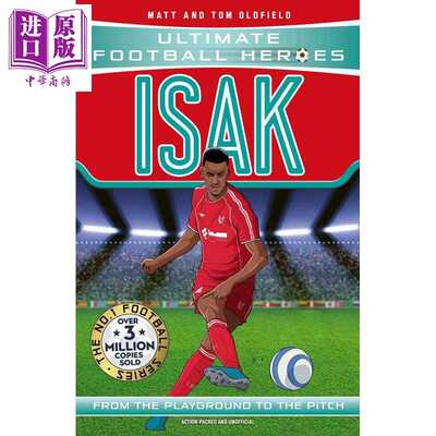 进口原版 *足球英雄系列 伊萨克 进球机器 英文原版 Ultimate Football Heroes Isak Goal Machines   John Blake Publishing