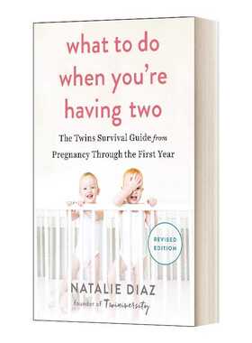 进口原版 What to Do When You're Having Two 当你有两个孩子时该怎么做 从怀孕到第一年的双胞胎生存指南 英文版 进口英语书