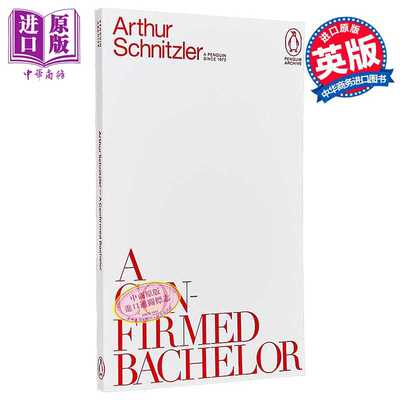 进口原版 *90周年企鹅档案系列 阿图尔 施尼茨勒 单身汉 Penguin Archive A Confirmed Bachelor 英文原版 Arthur S   Penguin UK