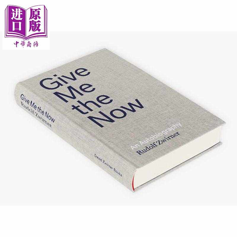 进口原版 *Rudolf Zwirner:Give Me The Now 进口艺术 鲁道夫·兹维尔内尔：给我现在   David Zwirner Books