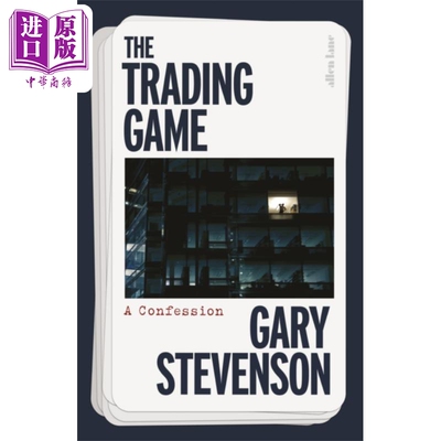 进口原版 *交易游戏 忏悔 The Trading Game A Confession 英文原版 Gary Stevenson 文体艺术人物 人物传记   Allen Lane