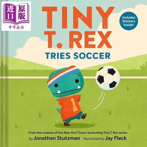 进口原版 *小霸王龙踢足球Tiny T. Rex Tries Soccer Jonathan Stutzman Jay Fleck 英文原版儿童绘本 FIFA世界杯    Chronicle Bo