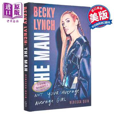 进口原版 *贝基林奇 不平凡的女孩 Becky Lynch The Man Not Your Average Average Girl 英文原版 Rebecca Quin   Gallery Books