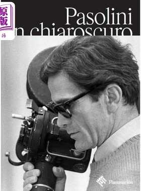 进口原版 *Pasolini In Chiaroscuro 进口艺术 帕索里尼的明暗对比   Flammarion