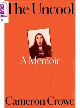 进口原版 *不酷 《几近成名》导演卡梅伦 克罗自传 Uncool A Memoir 英文原版 Cameron Crowe 摇滚乐时代   Avid Reader Press