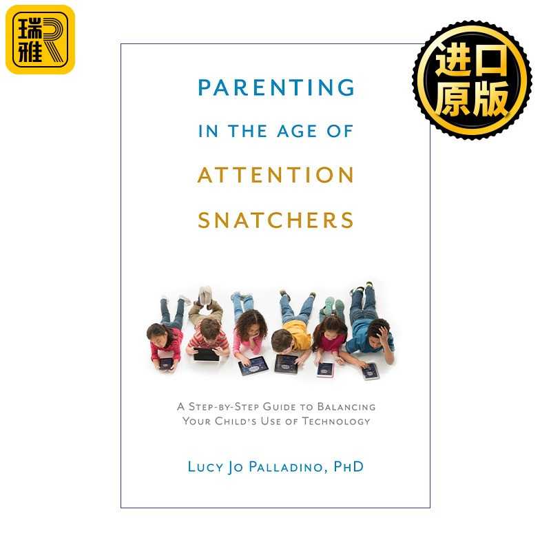 进口原版 注意力抢夺时代的育儿手册 英文原版 Parenting in the Age of Attention Snatchers 平衡孩子使用电子科技产品的分步