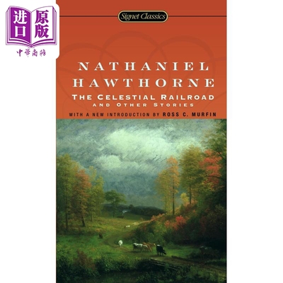 进口原版 *Signet 通天铁路和其他故事集 The Celestial Railroad 英文原版 Nathaniel Hawthorne 纳撒尼尔霍桑   Signet