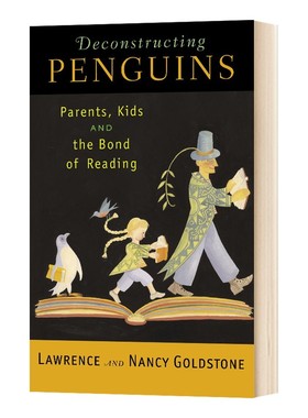 进口原版 解构企鹅:父母、孩子和阅读的纽带 DeconstrＵＣting Penguins: Pa... 英文原版   Ballantine