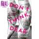 英文原版 亲爱 爱上芭蕾舞和离开芭蕾舞 Think Alice 别想 Oneworld Robb 进口原版 Dont Dear Publications