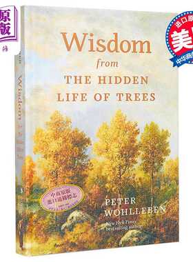 进口原版 *树的秘密生命 来自树木隐藏生命的智慧 Wisdom from the Hidden Life of Trees 英文原版 Peter Wohllebe   Greystone B