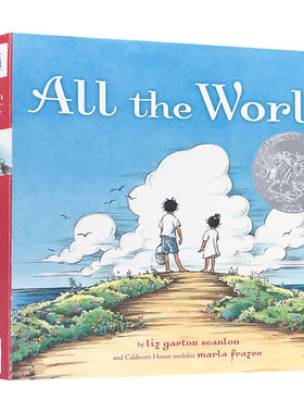 进口原版 All the World 心灵成长 拥抱世界 温馨唯美 人生哲学小诗 英文原版 凯迪克奖 经典名家儿童绘本纽约时报2009年度童书