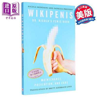 进口原版 *男性生殖百科 生殖部位的维护 预防和护理 英文原版 Penis Book Maintenance Prevention Care Wikipenis   Open Road M
