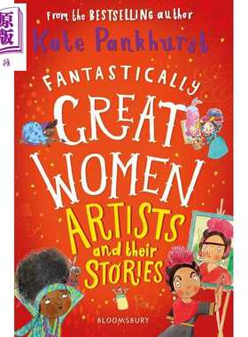 进口原版 *杰出女性艺术家及其故事 Fantastically Great Women Artists and Their Stories 英文原版 人物传记故事   Bloomsbury