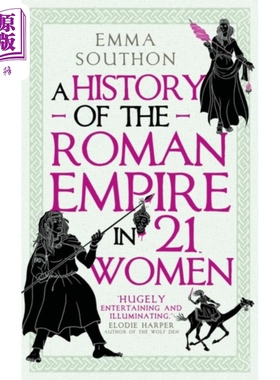 进口原版 *21位女性的罗马帝国史 A History of the Roman Empire in 21 Women 英文原版 Emma Southon   Oneworld Publications