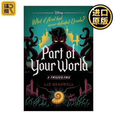进口原版 英文原版 小美人鱼 迪士尼反转故事系列 Part of Your World: A Twisted Tale Liz Braswell 精装 英文版 进口英语原