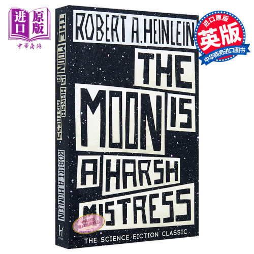进口原版 *罗伯特·海因莱因:严厉的月亮 英文原版 The Moon 雨果奖   Hodder Paperback