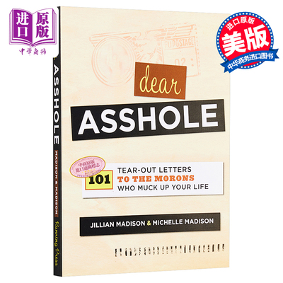 进口原版 亲爱的傻逼:给那个捣乱你生活的傻子的101封信 英文原版 Dear Asshole: 101 Tear-Out Letters to the Morons Who MＵＣ