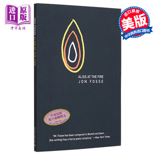 进口原版 *23年诺贝尔文学奖得主 约恩福瑟 艾丽丝在火场 Aliss at the Fire 英文原版 Jon Fosse 婚姻和人类命运   Dalkey Archiv
