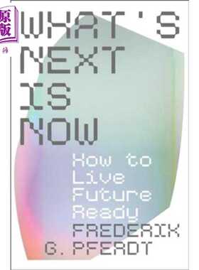 进口原版 *下一步就是现在 如何为未来做好准备 Whats Next Is Now 英文原版 Frederik Pferdt 励志 自我提升   Harper Collins