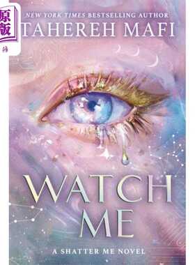 进口原版 *Shatter Me新共和系列1 看着我 Watch Me The New Republic 英文原版 Tahereh Mafi 浪漫奇幻小说   Harper Collins UK